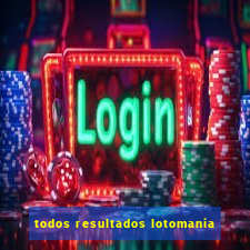 todos resultados lotomania